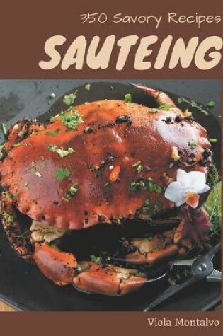 Cover of 350 Savory Sauteing Recipes