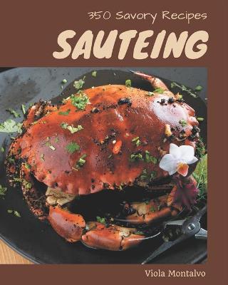 Book cover for 350 Savory Sauteing Recipes