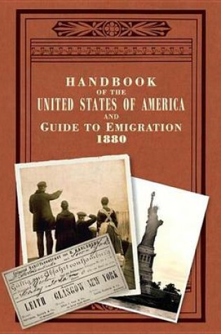 Cover of Handbook of the United States of America, 1880: A Guide to Emigration