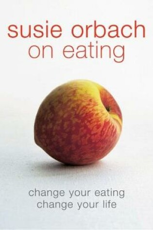 Cover of Susie Orbach on Eating