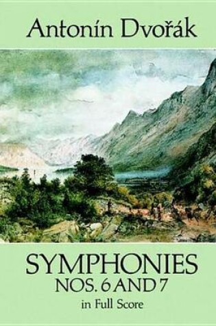 Cover of Symphonies Nos. 6 and 7 in Full Score