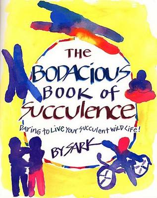 Book cover for The Bodacious Book of Succulence
