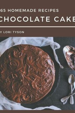 Cover of 365 Homemade Chocolate Cake Recipes