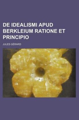 Cover of de Idealismi Apud Berkleium Ratione Et Principio