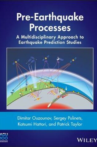 Cover of Pre–Earthquake Processes – A Multidisciplinary Approach to Earthquake Prediction Studies
