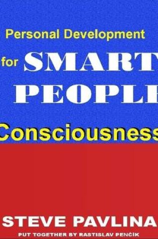 Cover of Consciousness: Personal Development for Smart People