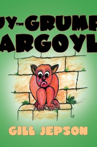 Cover of Guy the Grumpy Gargoyle