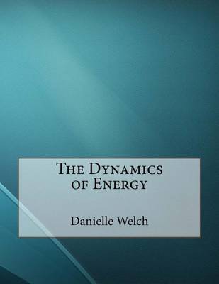 Book cover for The Dynamics of Energy