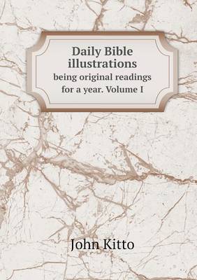 Book cover for Daily Bible illustrations being original readings for a year. Volume I