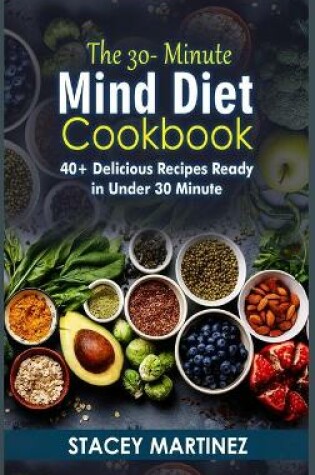 Cover of The 30-Minute Mind Diet Cookbook