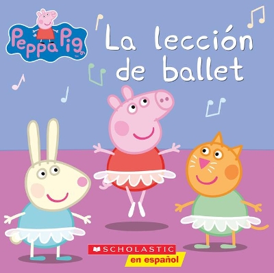 Book cover for Peppa Pig: La Lección de Ballet