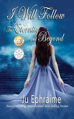 Cover of I Will Follow to Eternity and Beyond