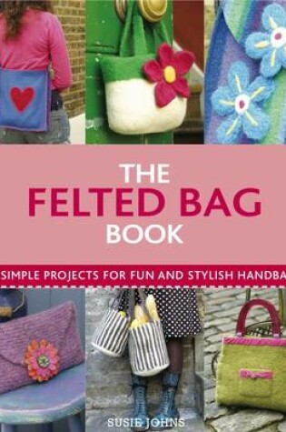 Cover of The Felted Bag Book