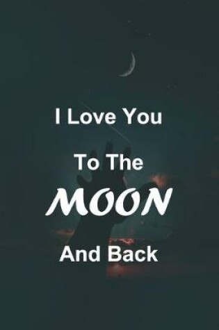 Cover of I Love you to The Moon and Back