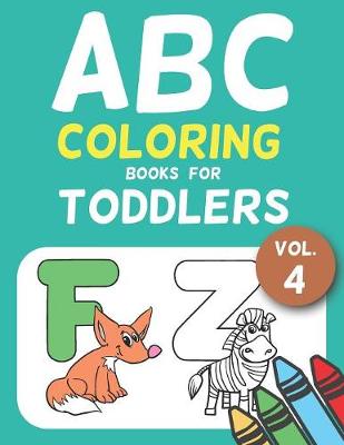 Cover of ABC Coloring Books for Toddlers Vol.4