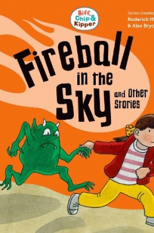 Cover of Read with Oxford: Stage 5: Biff, Chip and Kipper: Fireball in the Sky and Other Stories