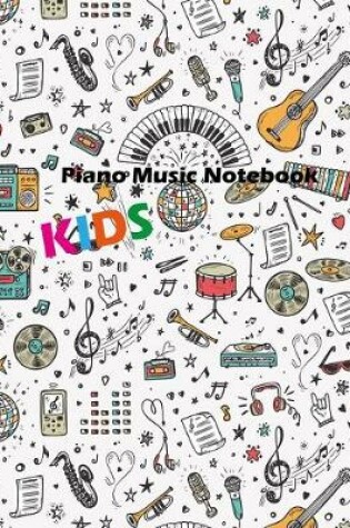 Cover of Piano Music Notebook Kids