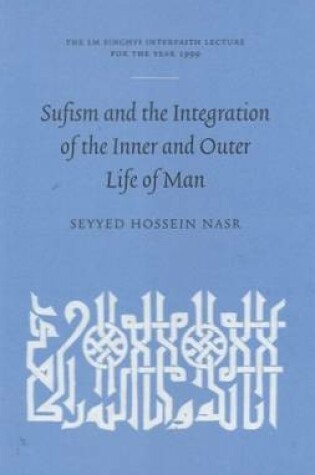 Cover of Sufism and the Integration of the Inner and Outer Life of Man