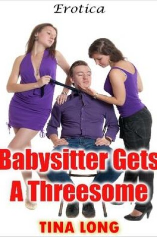 Cover of Babysitter Gets a Threesome: Erotica