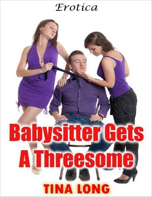 Book cover for Babysitter Gets a Threesome: Erotica