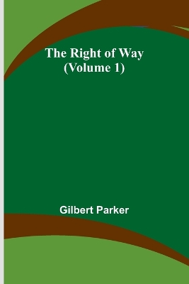 Book cover for The Right of Way (Volume 1)