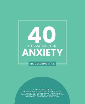 Cover of 40 Affirmations for Anxiety