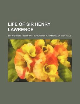 Book cover for Life of Sir Henry Lawrence Volume 1