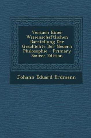 Cover of Versuch Einer Wissenschaftlichen Darstellung Der Geschichte Der Neuern Philosophie