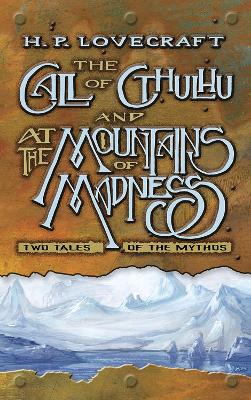 Book cover for The Call of Cthulhu and at the Mountains of Madness: Two Tales of the Mythos