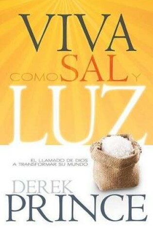 Cover of Viva Como Sal Y Luz
