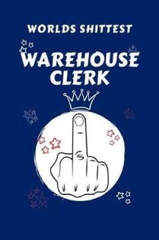 Cover of Worlds Shittest Warehouse Clerk