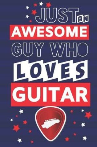 Cover of Just an Awesome Guy Who Loves Guitar