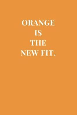 Cover of Orange Is The New Fit.