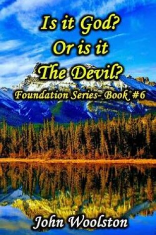 Cover of Is it God? Or is it The Devil?