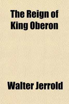 Book cover for The Reign of King Oberon