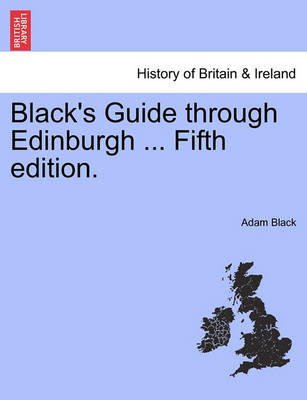 Book cover for Black's Guide Through Edinburgh ... Tenth Edition