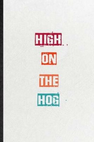 Cover of High On The Hog