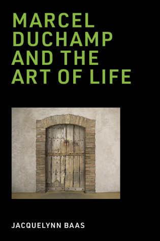 Cover of Marcel Duchamp and the Art of Life