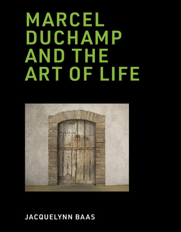 Book cover for Marcel Duchamp and the Art of Life