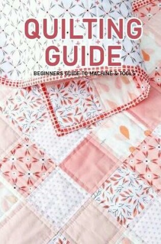 Cover of Quilting Guide