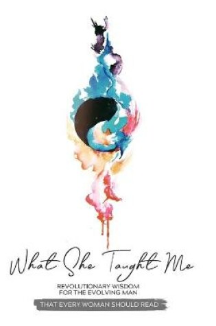 Cover of What She Taught Me