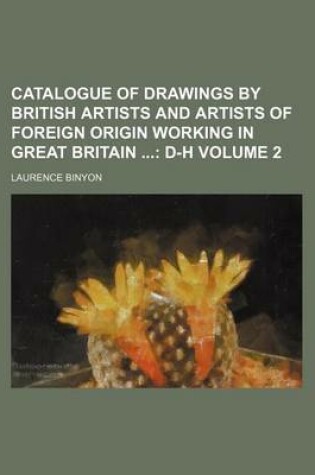 Cover of Catalogue of Drawings by British Artists and Artists of Foreign Origin Working in Great Britain Volume 2