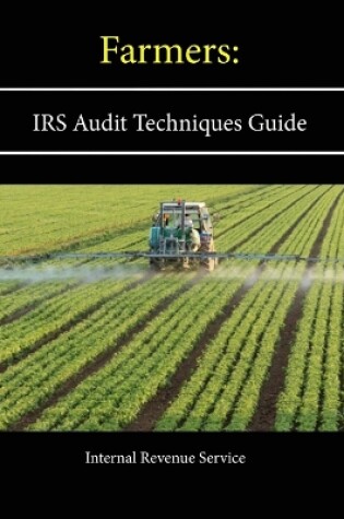 Cover of Farmers: IRS Audit Techniques Guide