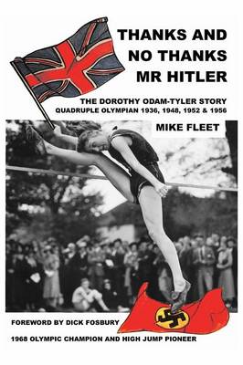 Book cover for THANKS AND NO THANKS MR HITLER! The Dorothy Odam-Tyler Story