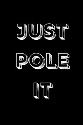 Book cover for Just pole it