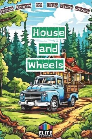 Cover of House and Wheels