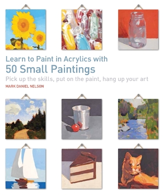 Book cover for Learn to Paint in Acrylics with 50 Small Paintings