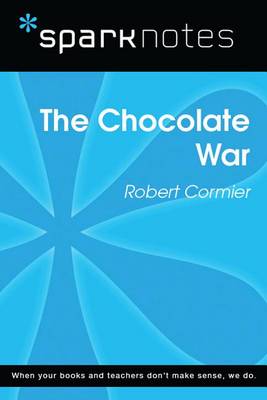 Book cover for The Chocolate War (Sparknotes Literature Guide)