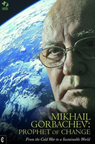 Cover of Mikhail Gorbachev: Prophet of Change