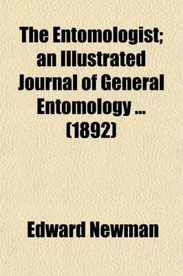 Book cover for The Entomologist (Volume 25); An Journal of General Entomology